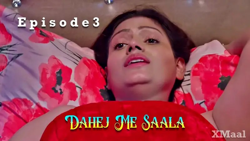 Dahej Me Saala Episode 3