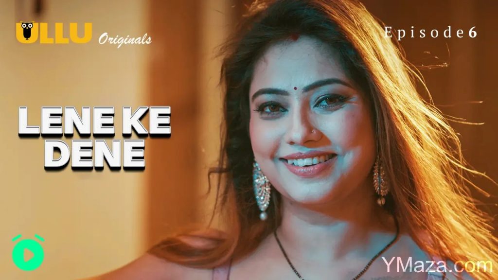 Lene Ke Dene Episode 6