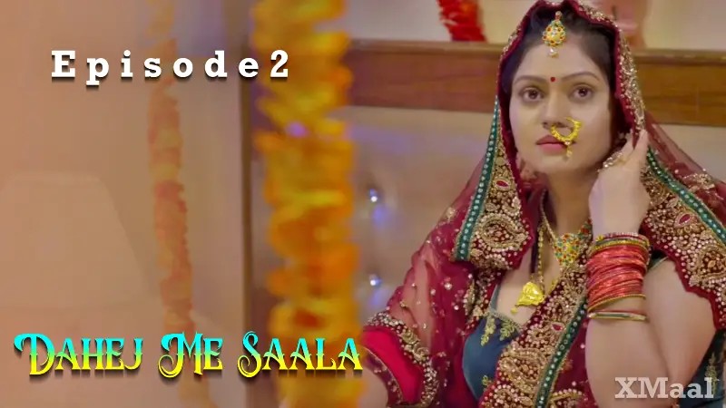 Dahej Me Saala Episode 2