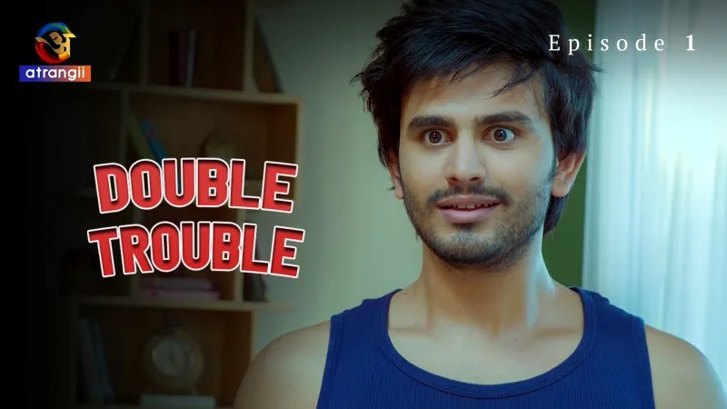 Double Trouble Episode 1