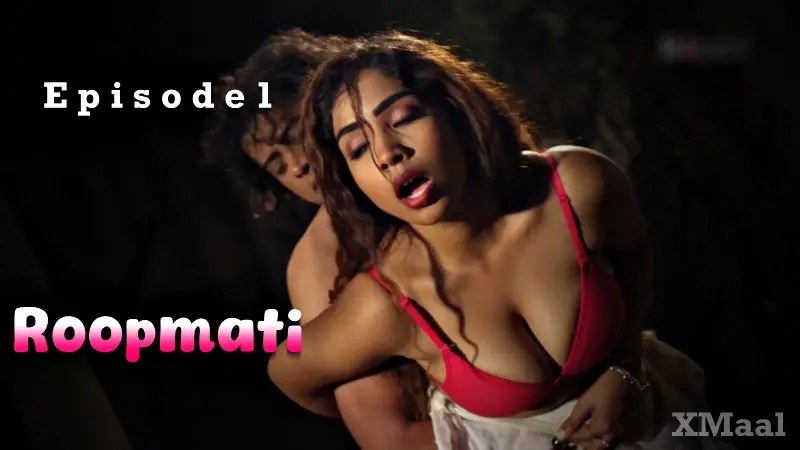 Roopmati Episode 1