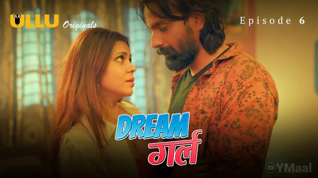 Dream Girl Episode 6
